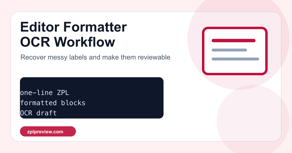 ZPL Editor, Formatter, and OCR: The Workflow for Messy Label Sources cover