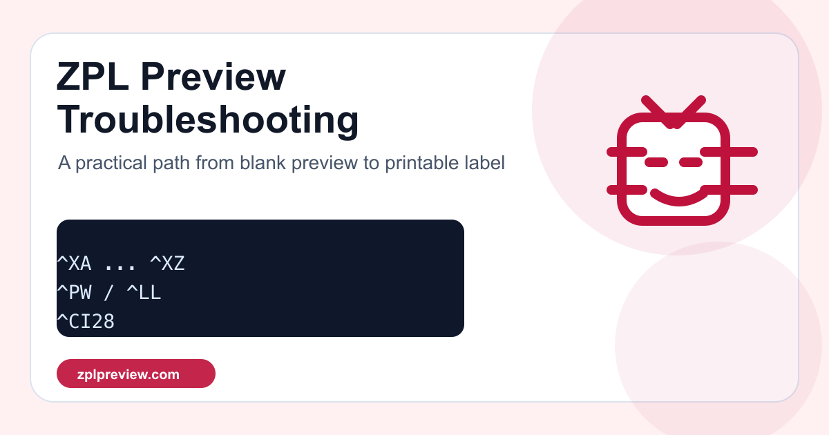 ZPL preview troubleshooting checklist
